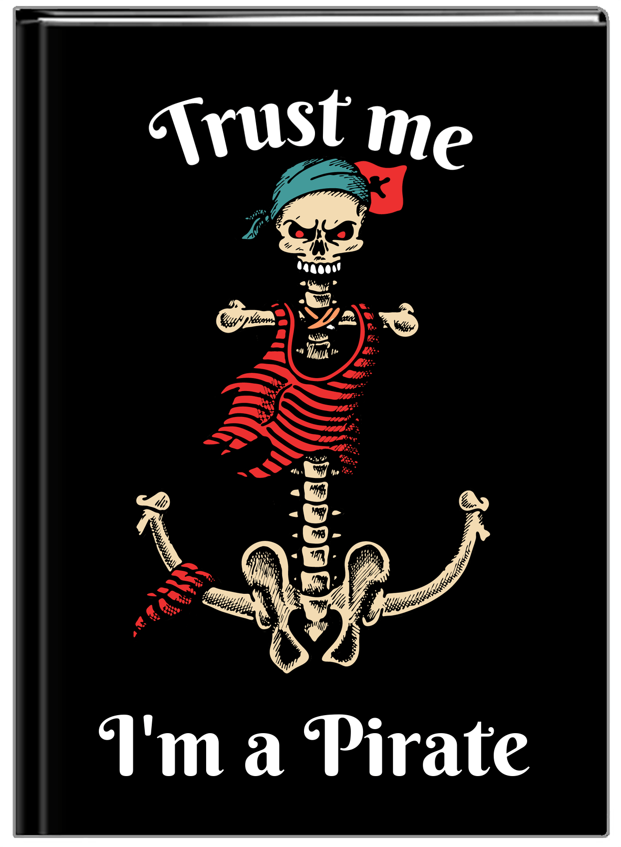 Personalized Pirates Journal - Trust Me I'm A Pirate - Front View