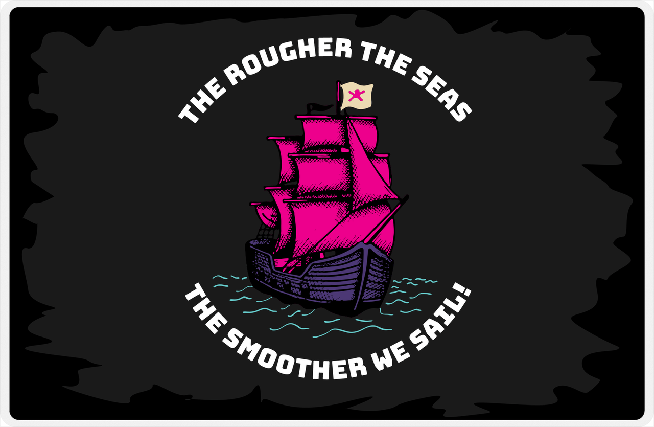 Pirates Placemat - The Rougher The Seas -  View