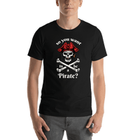 Thumbnail for Pirates T-Shirt - Black - So You Want To Be A Pirate - Crossbones - Shirt View