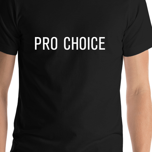 Pro Choice T-Shirt - Black - Shirt Close-Up View