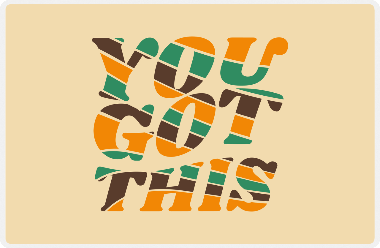 Retro Placemat - You Got This -  View