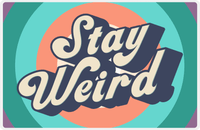 Thumbnail for Retro Placemat - Stay Weird -  View