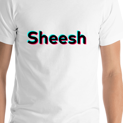 Sheesh T-Shirt - White - TikTok Trends - Shirt Close-Up View