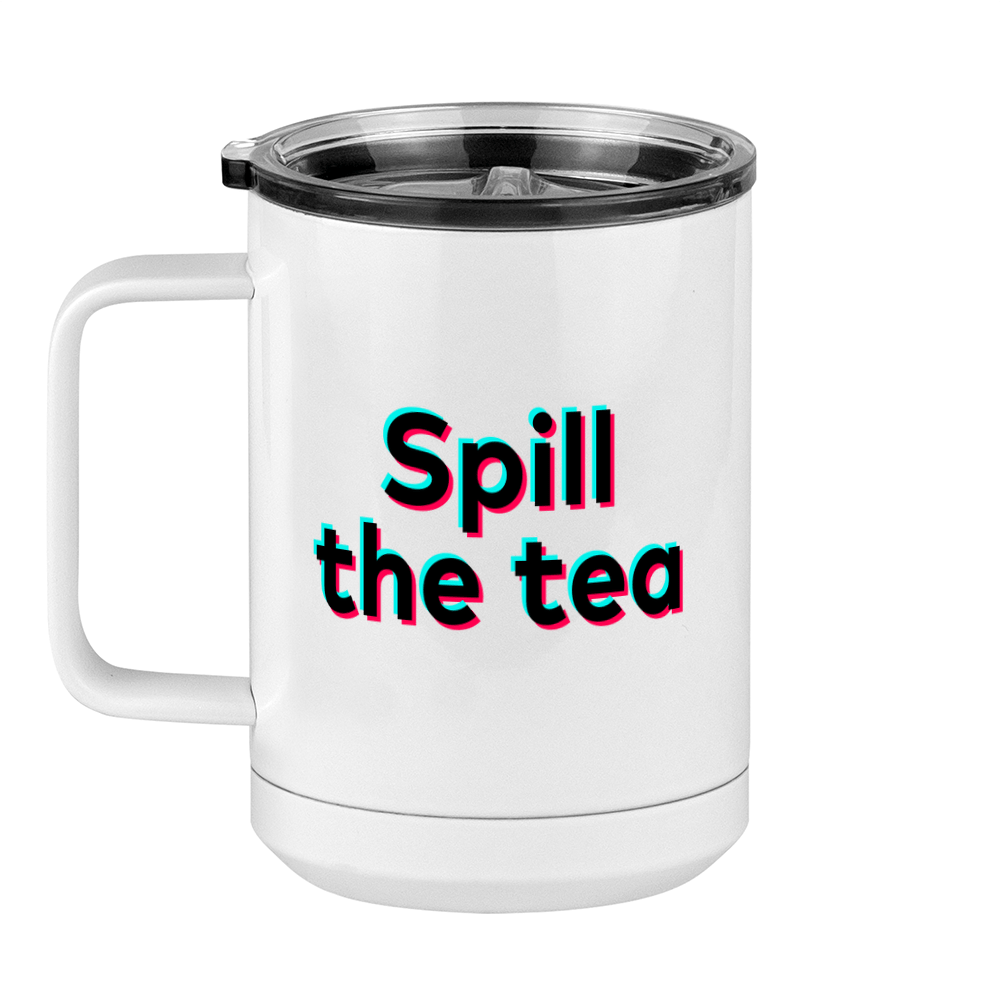 Spill The Tea Coffee Mug Tumbler with Handle (15 oz) - TikTok Trends - Left View
