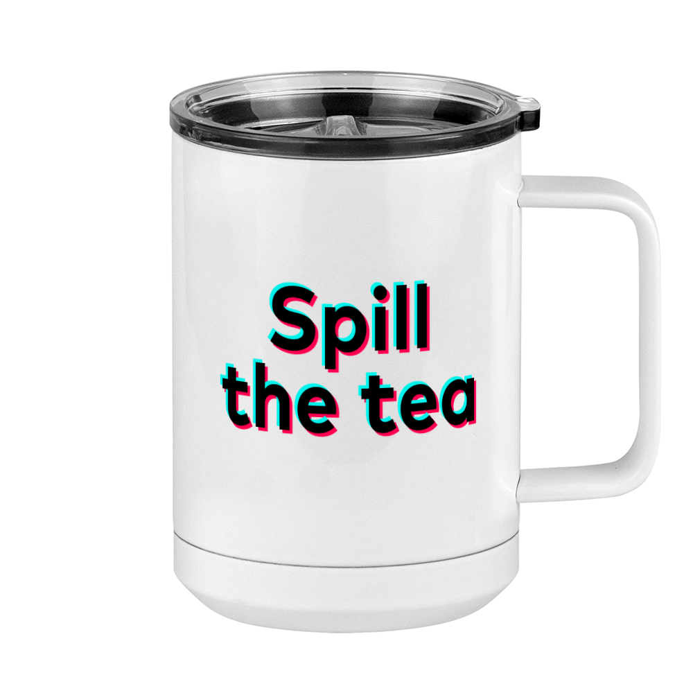 Spill The Tea Coffee Mug Tumbler with Handle (15 oz) - TikTok Trends - Right View
