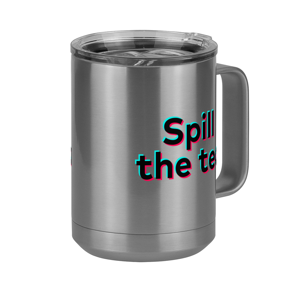 Spill The Tea Coffee Mug Tumbler with Handle (15 oz) - TikTok Trends - Front Right View