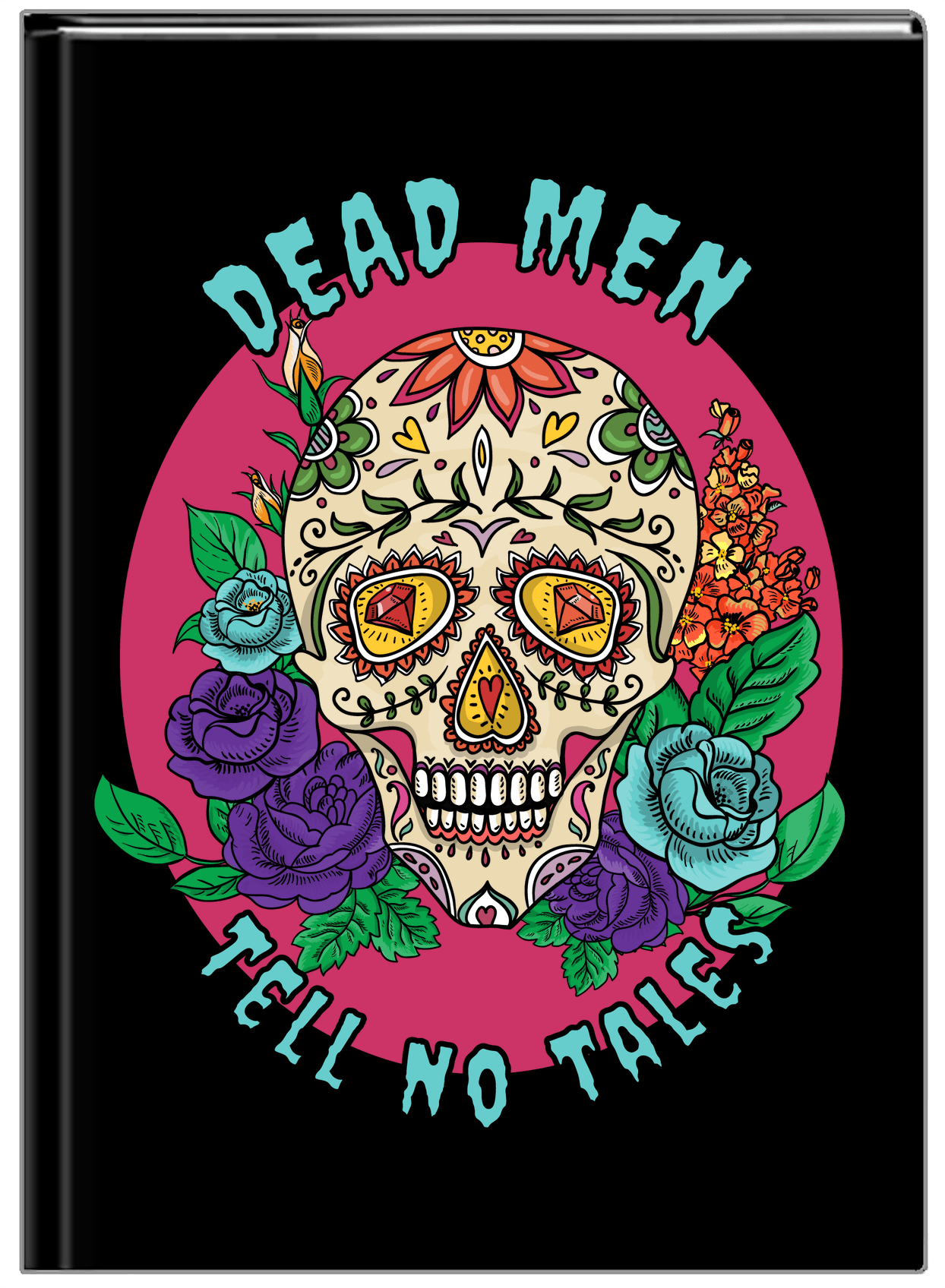 Sugar Skulls Journal - Dead Men Tell No Tales - Front View
