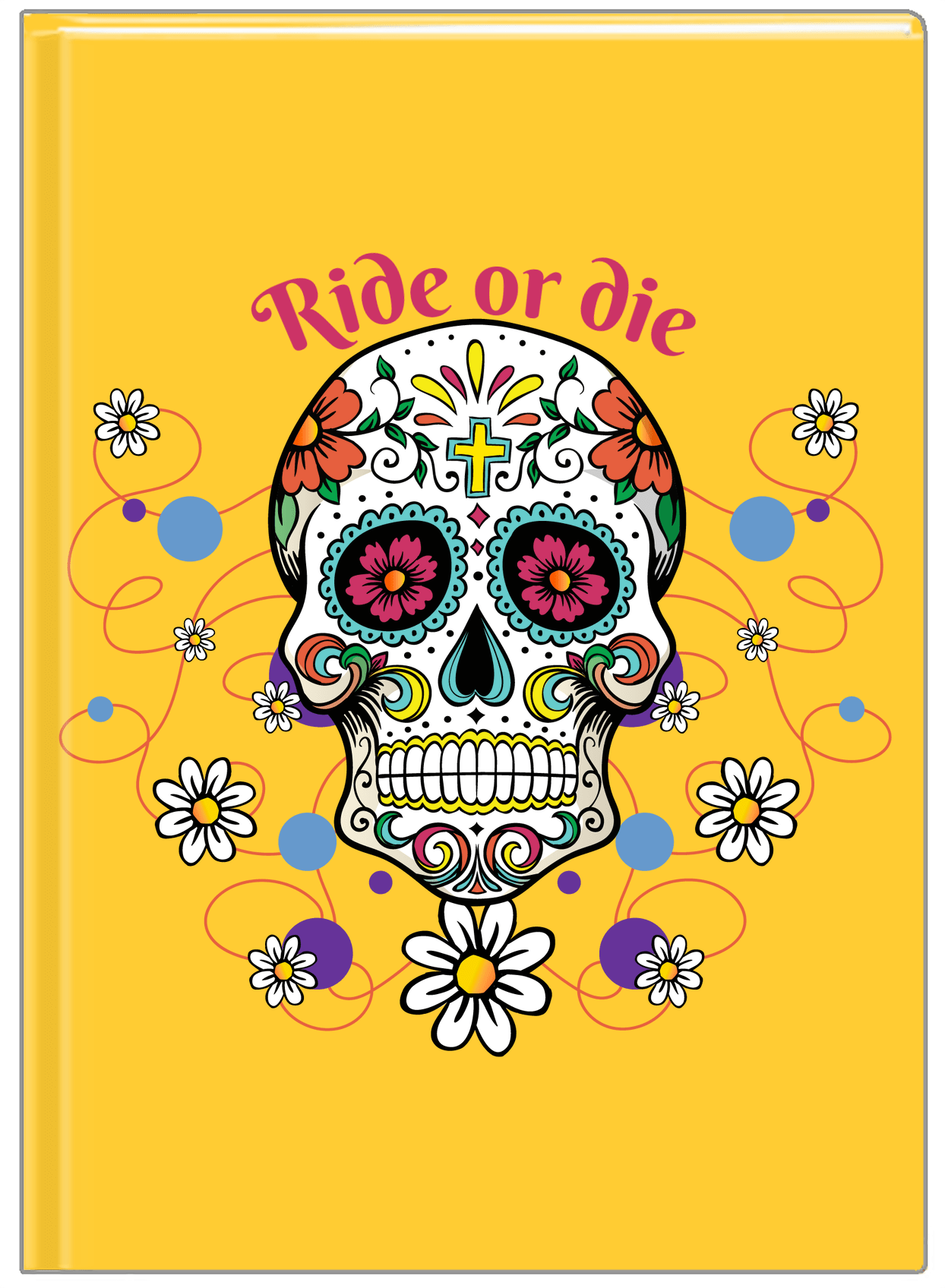 Personalized Sugar Skulls Journal - Ride or Die - Front View