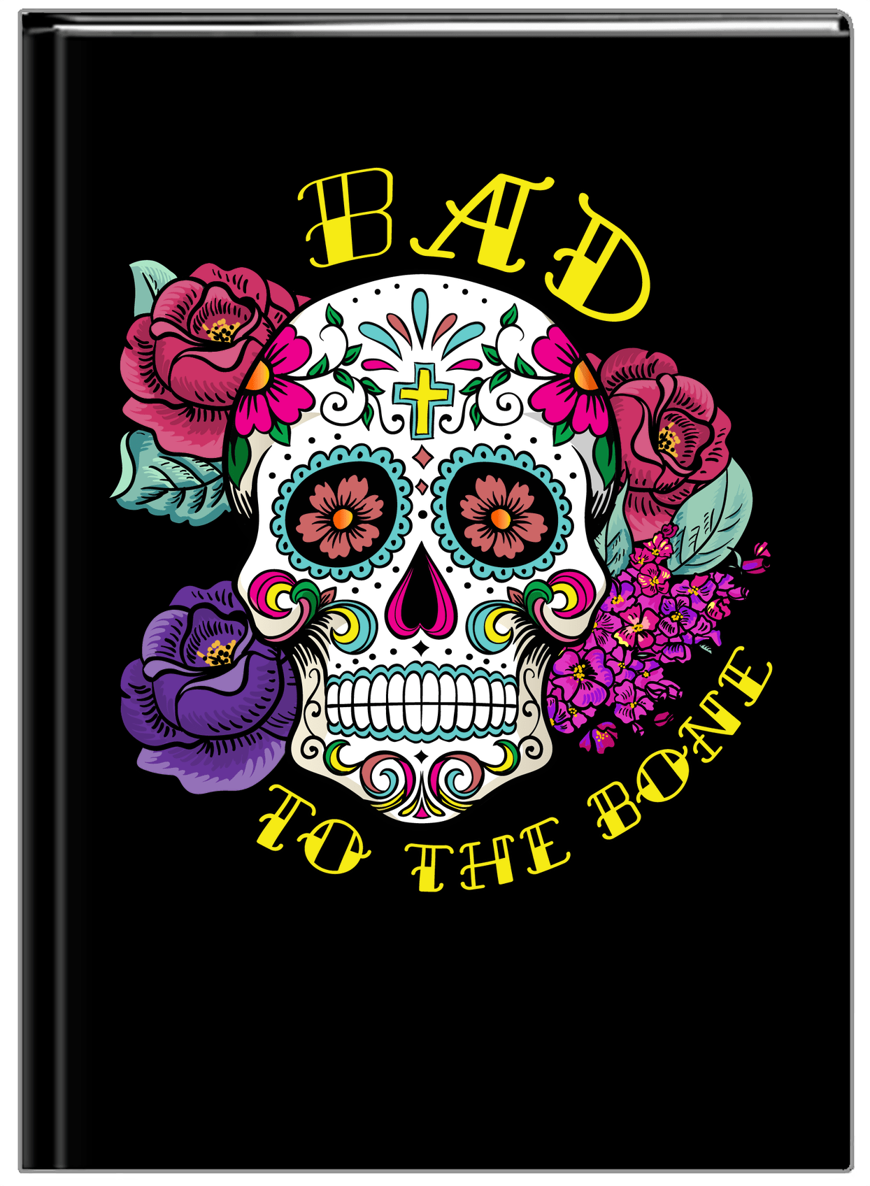 Sugar Skulls Journal - Bad to the Bone - Front View