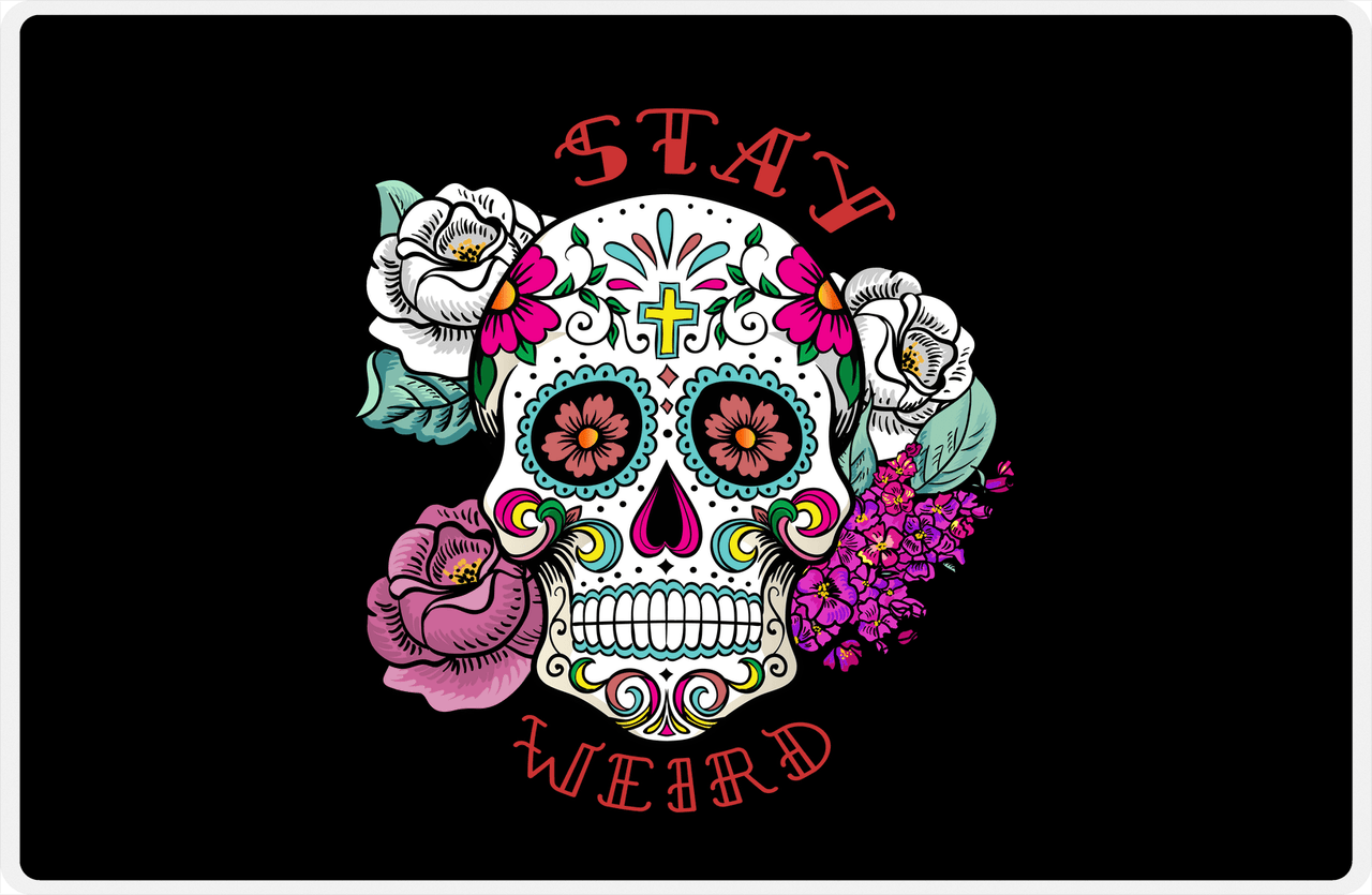 Personalized Sugar Skulls Placemat - Stay Weird -  View