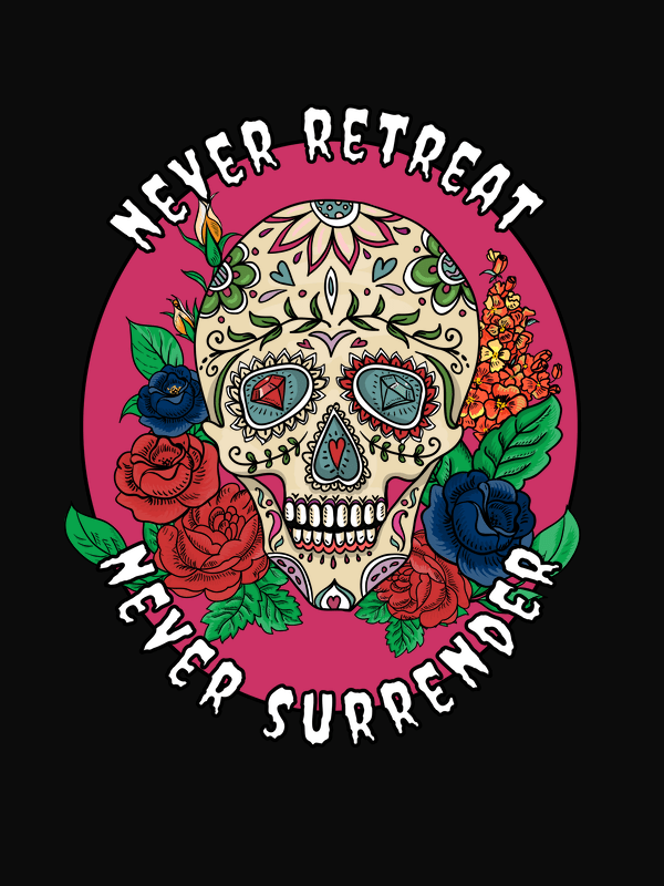 Sugar Skull T-Shirt - Black - Never Retreat Never Surrender - Decorate View