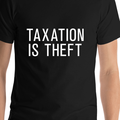 Taxation Is Theft T-Shirt - Black - Shirt Close-Up View