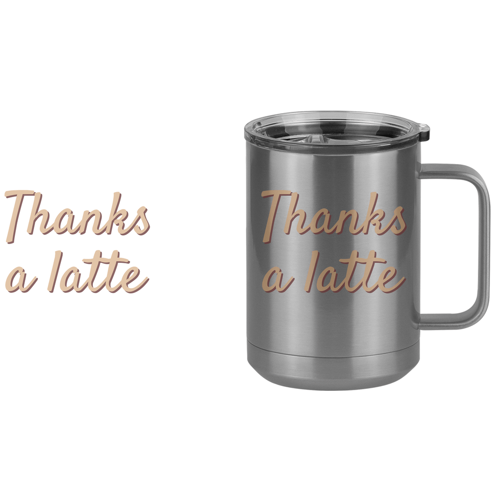 Thanks A Latte Coffee Mug Tumbler with Handle (15 oz) - Design View
