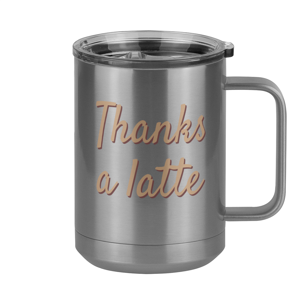Thanks A Latte Coffee Mug Tumbler with Handle (15 oz) - Right View