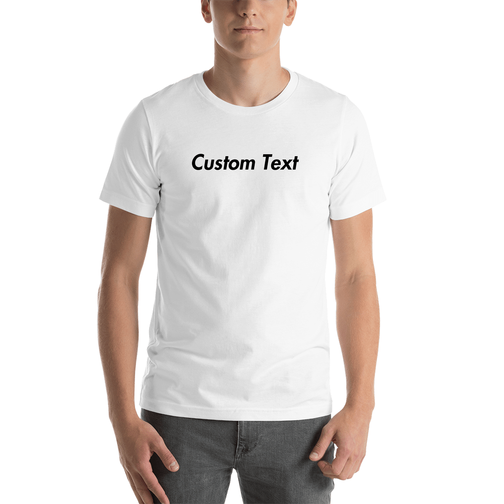 Personalized T-Shirt - White - Your Custom Text - Shirt View