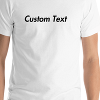 Thumbnail for Personalized T-Shirt - White - Your Custom Text - Shirt Close-Up View