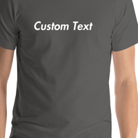 Thumbnail for Personalized T-Shirt - Asphalt - Your Custom Text - Shirt Close-Up View