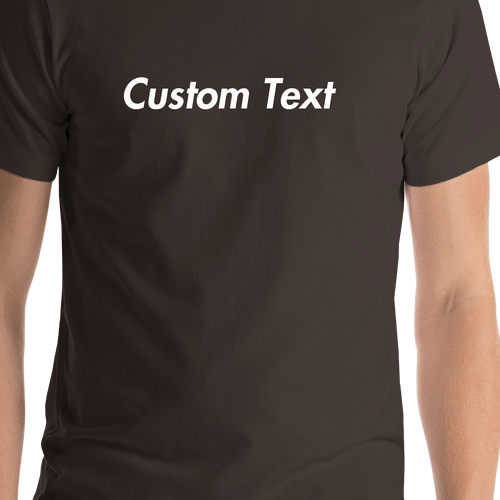 Personalized T-Shirt - Brown - Your Custom Text - Shirt Close-Up View