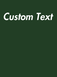 Thumbnail for Personalized T-Shirt - Forest Green - Your Custom Text - Decorate View