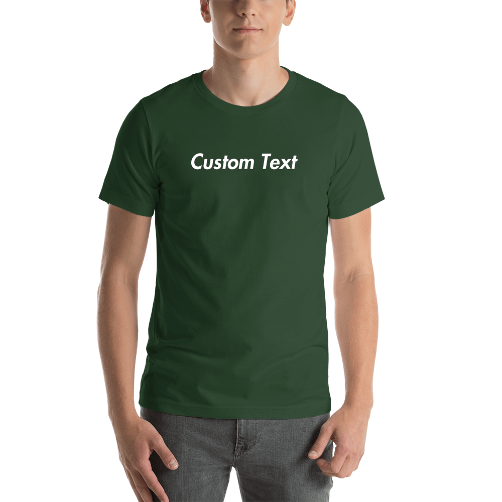 Personalized T-Shirt - Forest Green - Your Custom Text - Shirt View