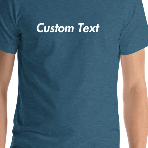 Personalized T-Shirt - Heather Deep Teal - Your Custom Text - Shirt Close-Up View
