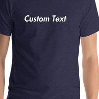 Thumbnail for Personalized T-Shirt - Heather Midnight Navy - Your Custom Text - Shirt Close-Up View