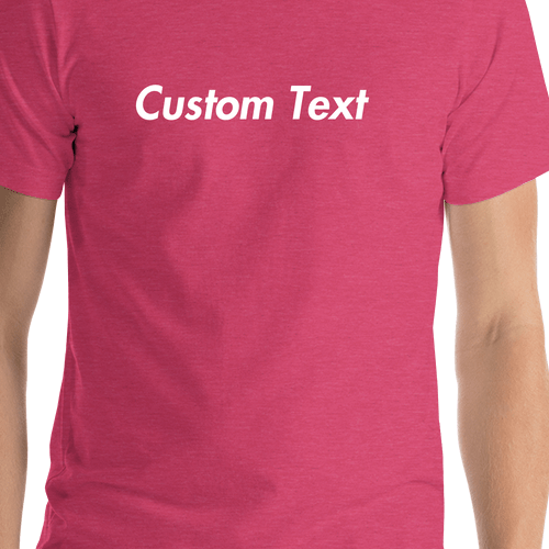Personalized T-Shirt - Heather Raspberry - Your Custom Text - Shirt Close-Up View