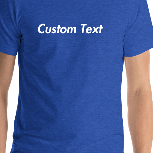 Personalized T-Shirt - Heather True Royal - Your Custom Text - Shirt Close-Up View