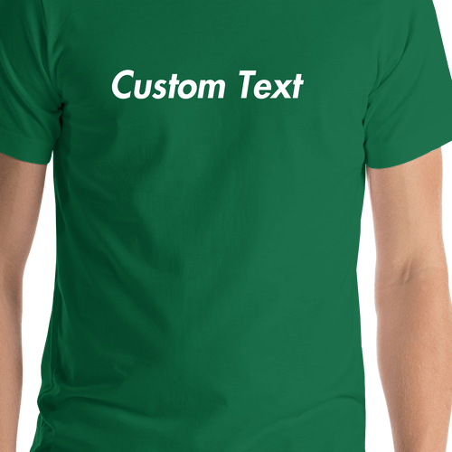 Personalized T-Shirt - Kelly Green - Your Custom Text - Shirt Close-Up View