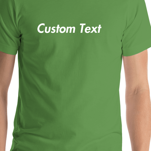 Personalized T-Shirt - Leaf Green - Your Custom Text - Shirt Close-Up View