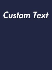 Thumbnail for Personalized T-Shirt - Navy Blue - Your Custom Text - Decorate View