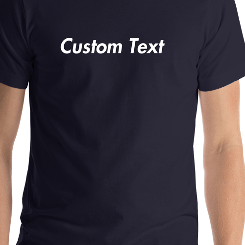 Personalized T-Shirt - Navy Blue - Your Custom Text - Shirt Close-Up View