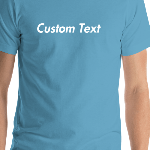 Personalized T-Shirt - Ocean Blue - Your Custom Text - Shirt Close-Up View