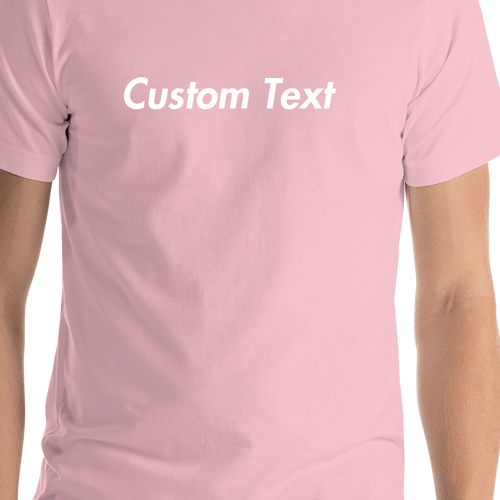 Personalized T-Shirt - Pink - Your Custom Text - Shirt Close-Up View