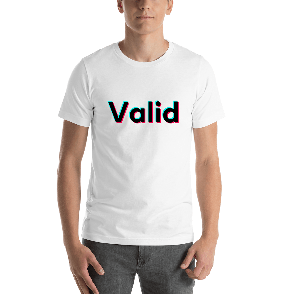 Valid T-Shirt - White - TikTok Trends - Shirt View
