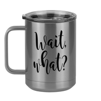 Thumbnail for Wait What Coffee Mug Tumbler with Handle (15 oz), Custom Script Cursive Calligraphy - Left View