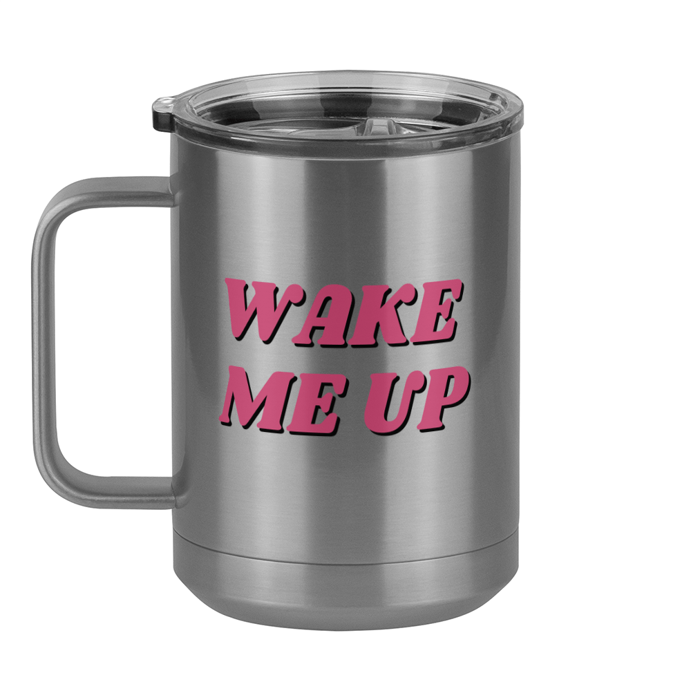 Wake Me Up Coffee Mug Tumbler with Handle (15 oz) - Left View