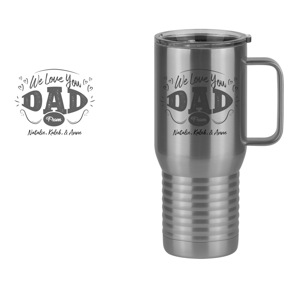 Personalized We Love You Dad Travel Coffee Mug Tumbler with Handle (20 oz) - Design View