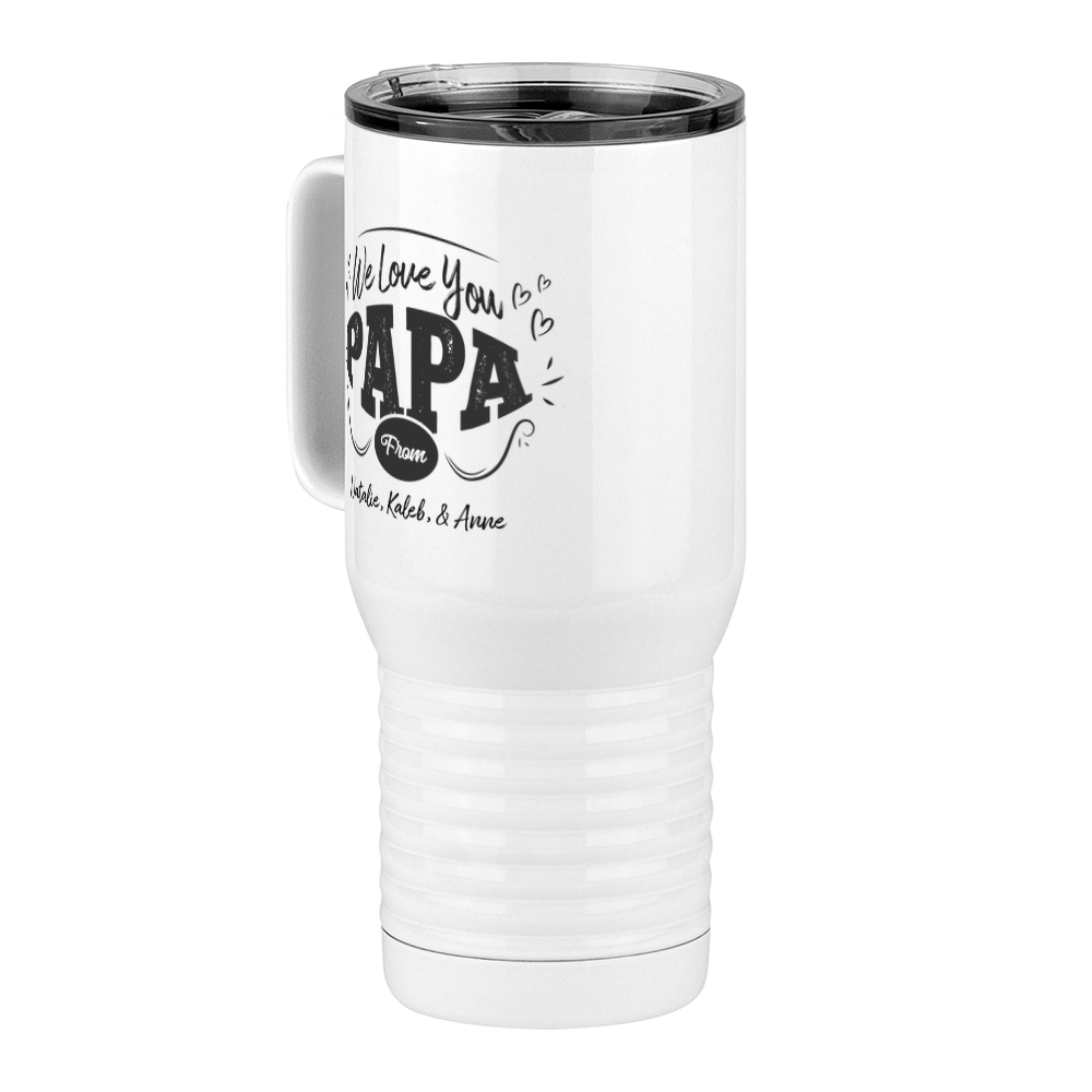 Personalized We Love You Papa Travel Coffee Mug Tumbler with Handle (20 oz) - Front Left View