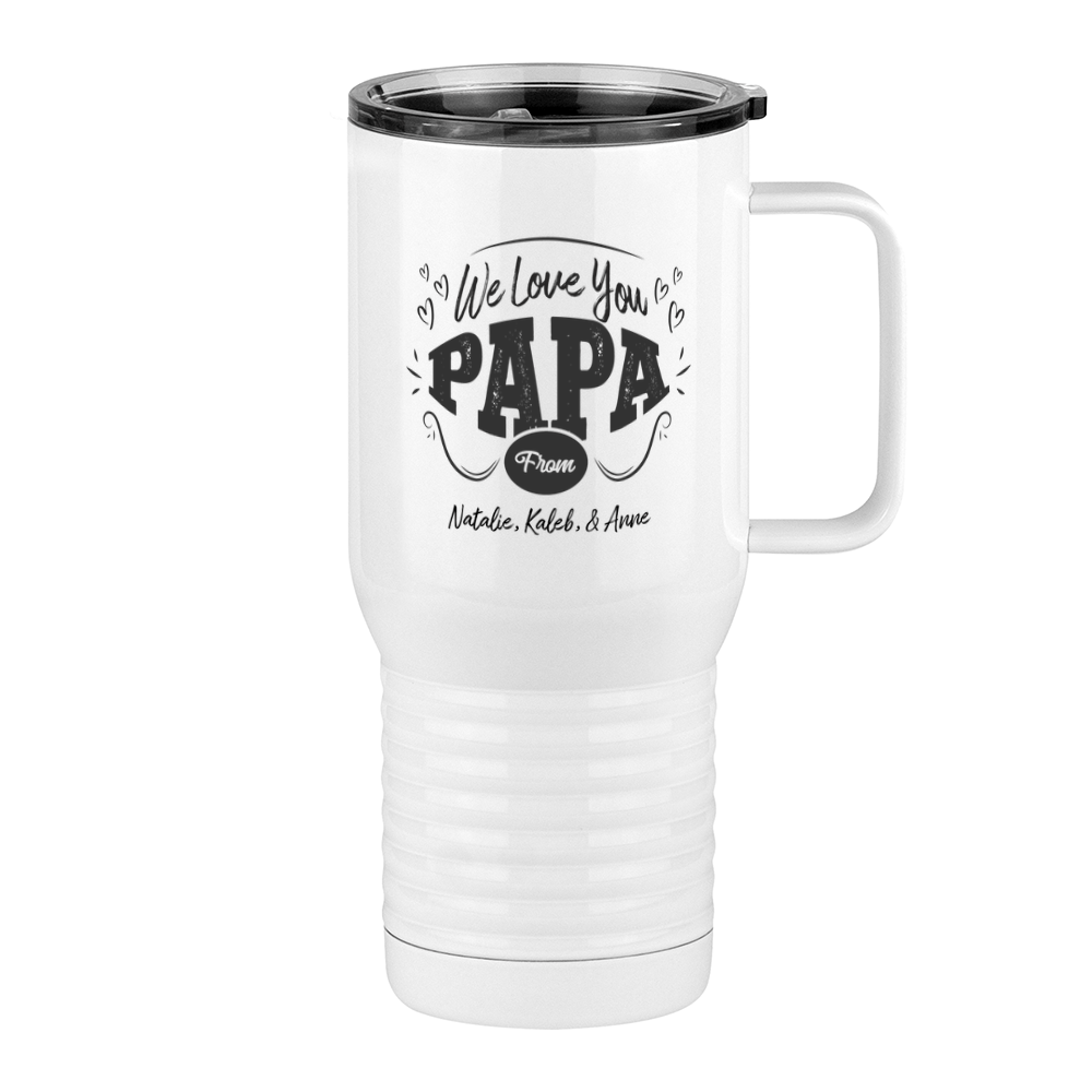Personalized We Love You Papa Travel Coffee Mug Tumbler with Handle (20 oz) - Right View