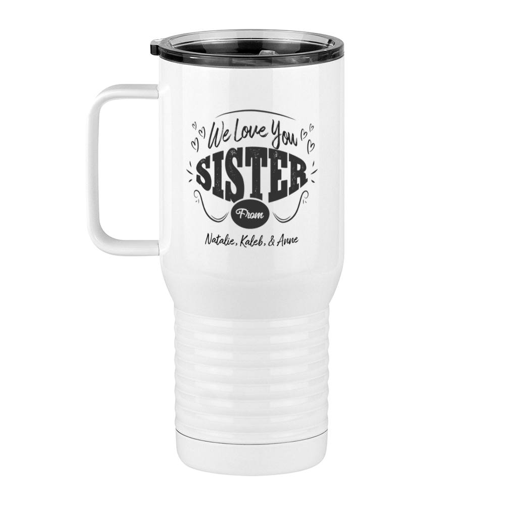 Personalized We Love You Sister Travel Coffee Mug Tumbler with Handle (20 oz) - Left View