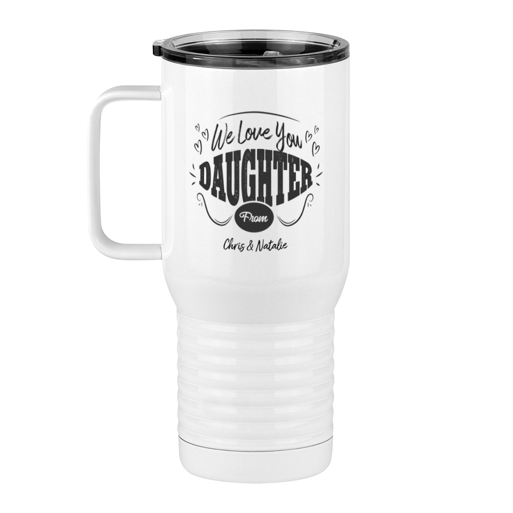 Personalized We Love You Daughter Travel Coffee Mug Tumbler with Handle (20 oz) - Left View