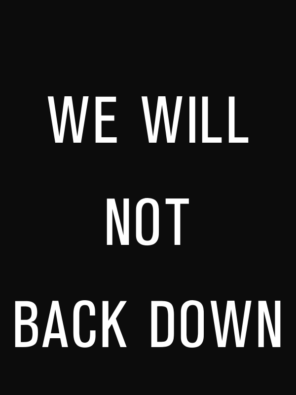 We Will Not Back Down Protest T-Shirt - Black - Decorate View