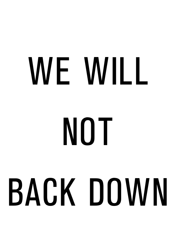 We Will Not Back Down Protest T-Shirt - White - Decorate View