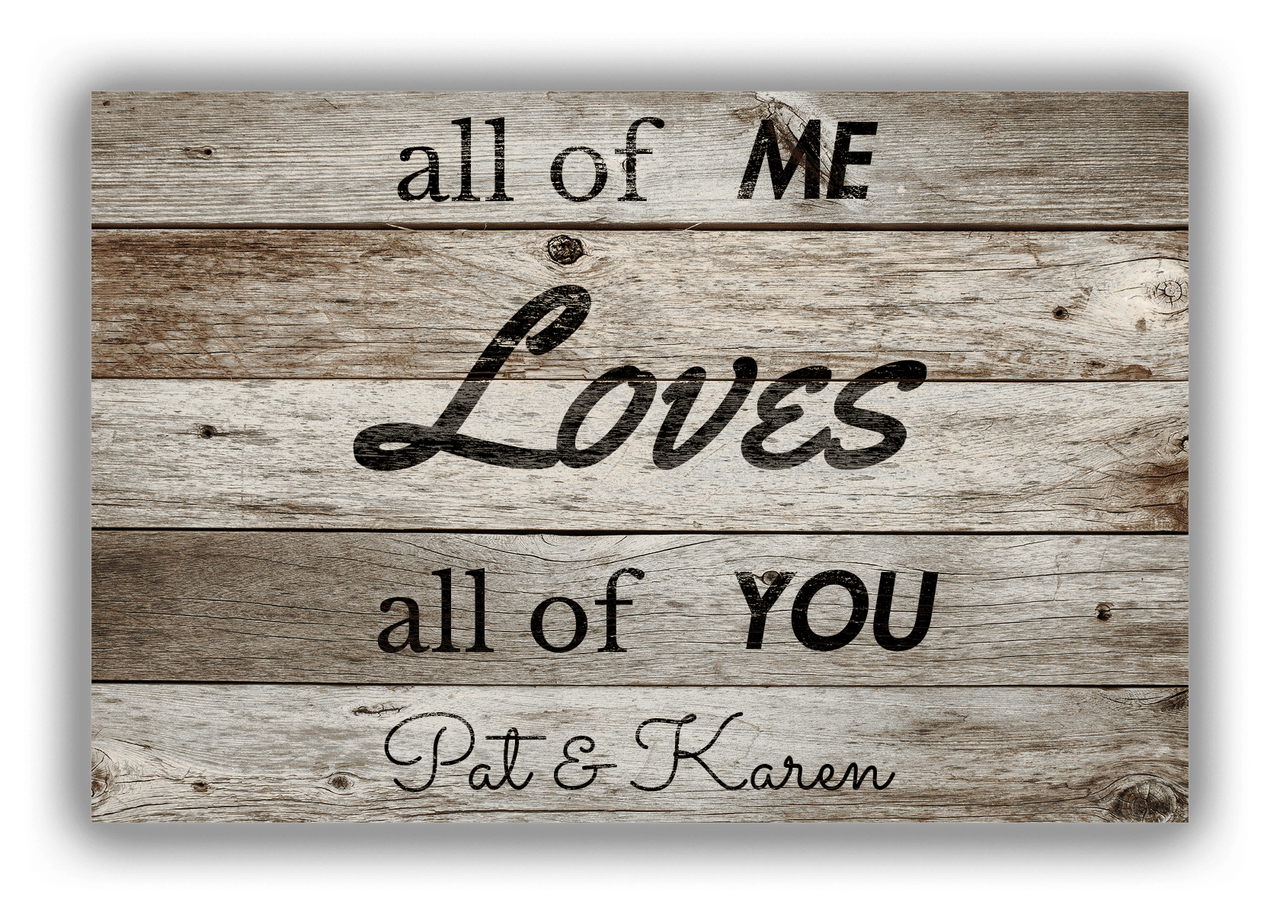 Personalized Wood Grain Canvas Wrap & Photo Print - All Of Me Loves All Of You - Old Grey Wood - Front View