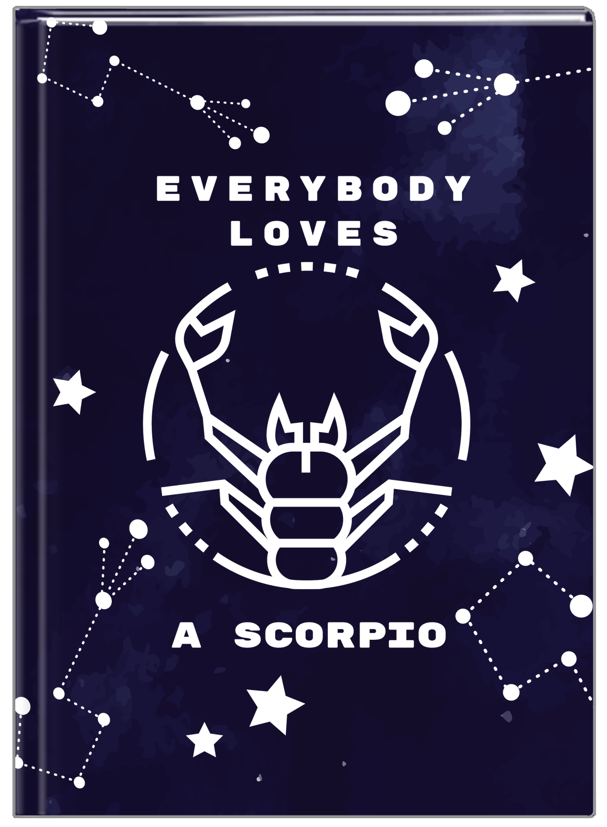Zodiac Sign Journal - Everybody Loves a Scorpio - Front View
