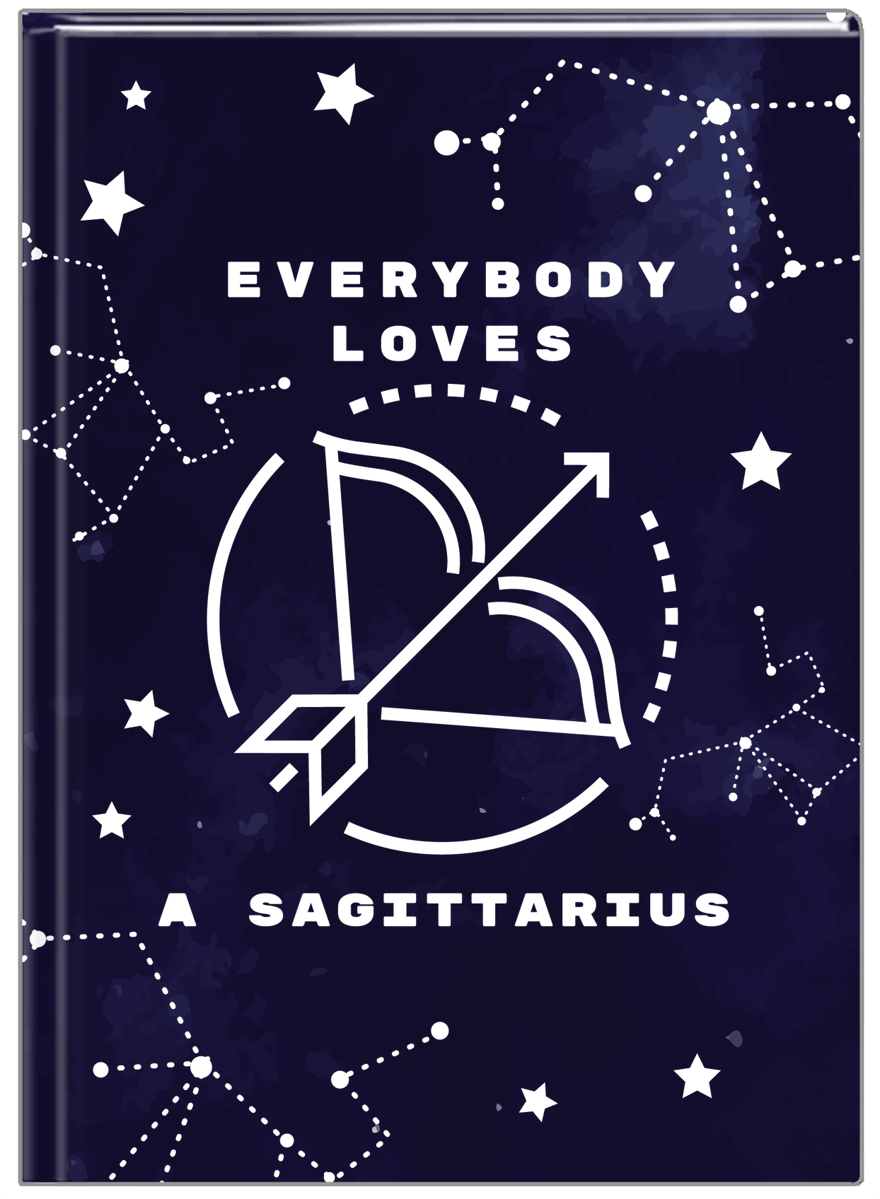 Zodiac Sign Journal - Everybody Loves a Sagittarius - Front View
