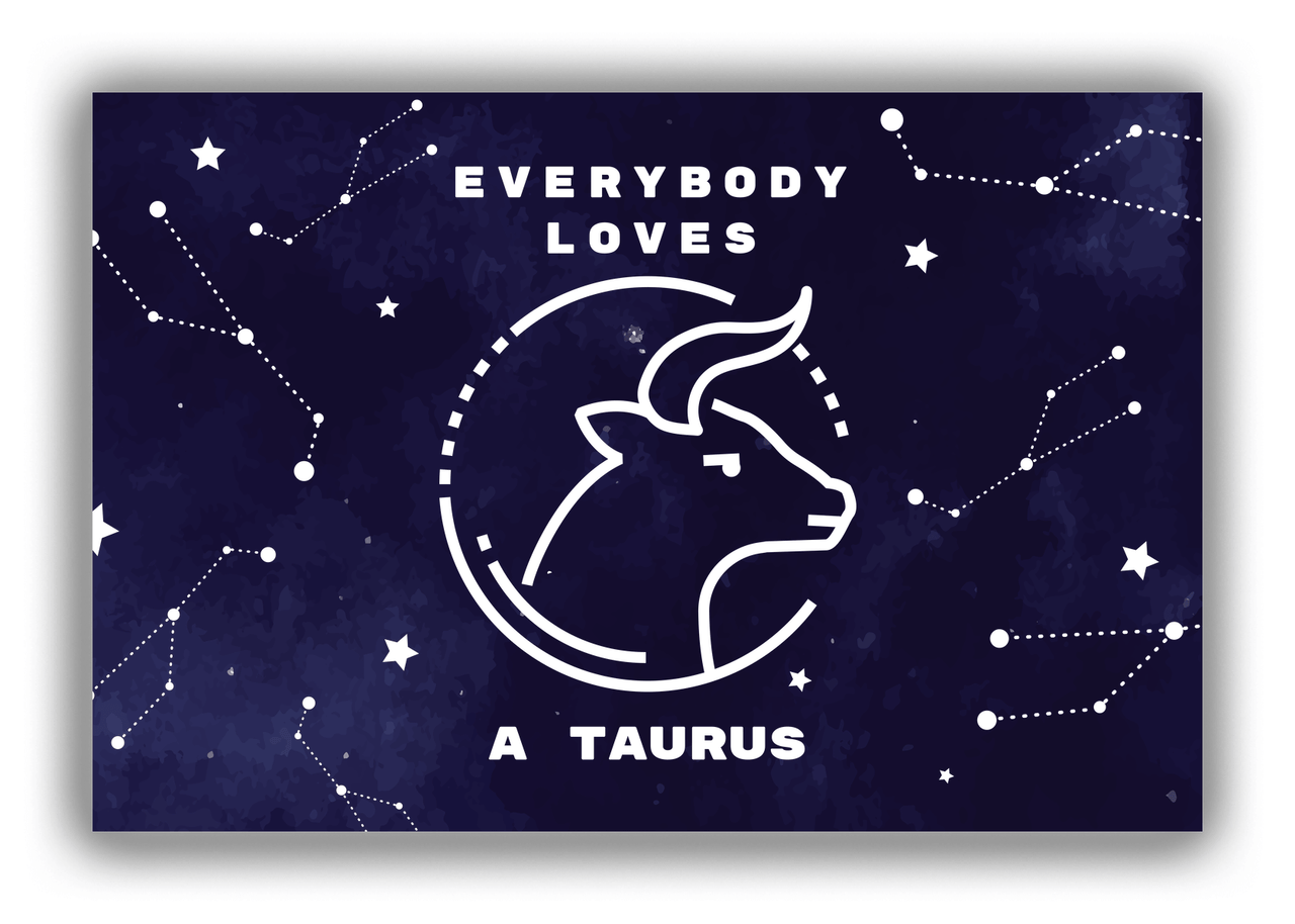 Zodiac Sign Canvas Wrap & Photo Print - Everybody Loves a Taurus - Front View
