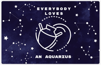 Thumbnail for Zodiac Sign Placemat - Everybody Loves an Aquarius -  View